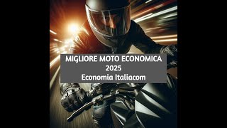 La Migliore Moto Economica del 2025 quale e perchè automotive [upl. by Elbag]