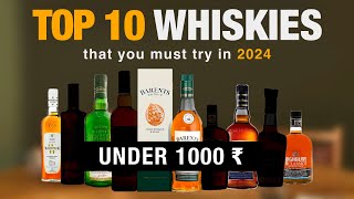 Top 10 Whiskies under 1000 Rupees  Must Try Whiskies in 2024  Game of Alcohols [upl. by Sucam296]