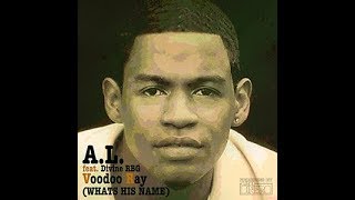 AL  Voodoo Ray Whats His Name [upl. by Ahsen]