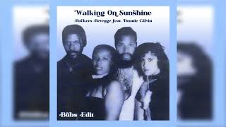 Rockers Revenge  Walking On Sunshine Feat Donnie Calvin Bubs Edit [upl. by Ayamahs]