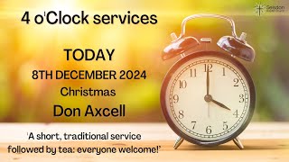 Sun 8th December 2024 4 oclock service  Advent Adjusting our focus  Don Axcell [upl. by Quintana]