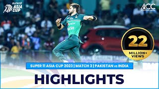 Super11 Asia Cup 2023  Match 3 Pakistan vs India Highlights [upl. by Moguel207]