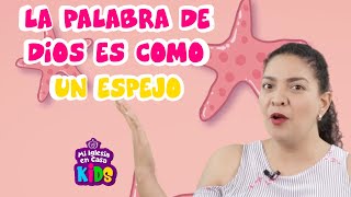 Enseñanzas Bíblicas para Niños 😃“La Palabra de Dios es como un espejo” ⭐ [upl. by Bethina]