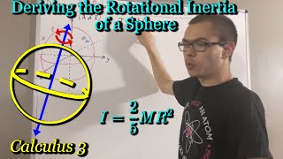 Deriving the Rotational Inertia of Sphere I  25MR2 ILIEKMATHPHYSICS [upl. by Nodnal414]