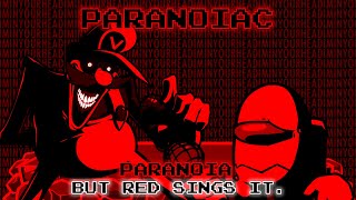 PARANOIAC  Paranoia but Red sings it FNF Cover [upl. by Fitzhugh]