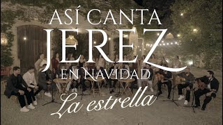 ASI CANTA JEREZ EN NAVIDAD  LA ESTRELLA  2024 LIVE Video Oficial asicantajerezennavidad [upl. by Posehn179]