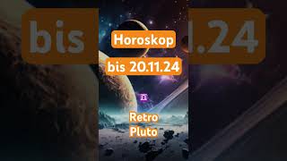 Horoskop bis 201124 geld shorts short astro liebe pluto planet retro waage erfolg job [upl. by Yendys271]