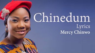 Chinedum With Lyrics  Mercy Chinwo  Gospel Songs Lyrics [upl. by Aiclef]