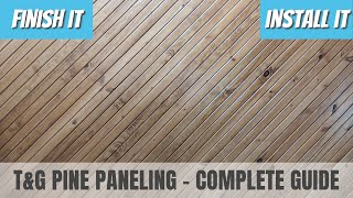 Step By Step  How To Finish amp Install Rustic Pine Tongue amp Groove Paneling [upl. by Juta3]