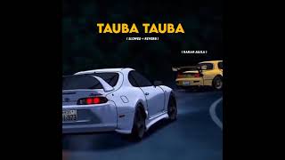 Touba Touba Touba Song  Husan Tera Touba touba Karan aujala   Slowed amp Reverb   LYRICS [upl. by Karissa]