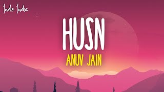 Anuv Jain  HUSN Lyrics [upl. by Grimaldi]