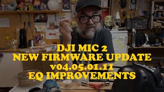 DJI MIC 2  EQ IMPROVEMENTS with the new Firmware Update  Lets listen to the new v04050111 [upl. by Kimberlee829]