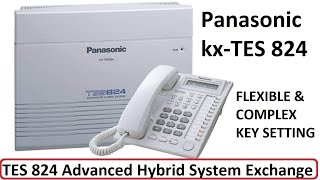 Panasonic kxtes824 Flexible  Complex key settings  PANASONIC KXTES824 [upl. by Aivun374]