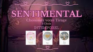 ❤️ SENTIMENTAL ❤️ 3 Choix à 4 Tirages  Intemporel [upl. by Malissa]