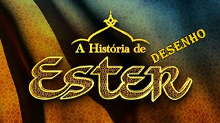 A História de Ester  Desenho [upl. by Yeaton665]