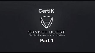 CertiK Skynet Quest Part 1 [upl. by Hadrian802]