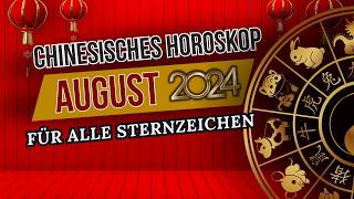 Chinesisches Horoskop für August 2024 für jedes Zeichen des östlichen Horoskops [upl. by Yeslehc]