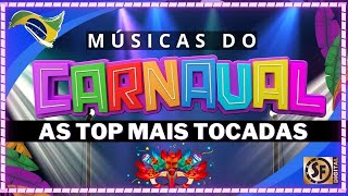 MUSICAS DO CARNAVAL 2023  AS TOPS MAIS TOCADAS [upl. by Anayeek]