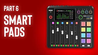 Rodecaster Pro II Masterclass  Smart Pads and How to Use Them [upl. by Ledda]