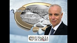 PARLAMENTO EUROPEO UNO SPETTACOLO INDECOROSO [upl. by Rubens]