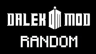 Random Dalek Mod Animation IDATW DalekMod [upl. by Kong]