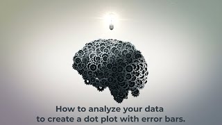 How to analyze your data to create a dot plot with error bars [upl. by Attenohs]