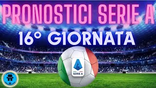 PRONOSTICI SERIE A 16° GIORNATA ANALISI PARTITE PROBABILI FORMAZIONI CONSIGLI FANTACALCIO [upl. by Biddie974]