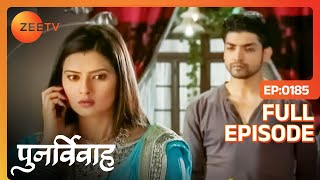 Aarti को हुई क्या Tension  Punar Vivaah  Zindagi Milegi Dobara  Full Ep 185  Zee TV [upl. by Nnalatsyrc]