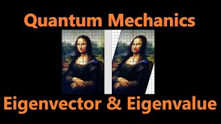 Eigenvector and Eigenvalue  Quantum Mechanics [upl. by Rufus431]