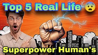 😨வியக்க வைக்கும் 5 superpower உள்ள மனிதர்கள்😱Top 5 Real Life Superpower Humanssupermanbatman [upl. by Nirrep]