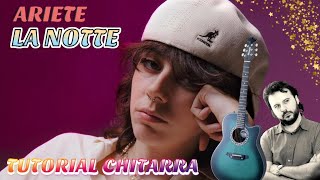 Tutorial chitarra LA NOTTE di ARIETE [upl. by Fulcher]