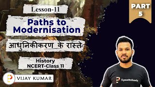 NCERT Chapter 11 PATHS TO MODERNISATION  Class 11 history  Part  5  New Syllabus cbsejanta [upl. by Selig520]