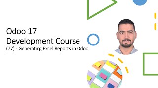 Odoo 17 ​Development Course​77  Generating Excel Reports in Odoo [upl. by Stanhope]