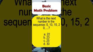 What is the next number in the sequence 5 10 15 2 0 a 22 b 23 c 25 d 30 shorts math [upl. by Ruben]