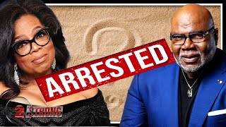 TD Jakes amp Oprah Winfrey Arrested or Not   LIVE   2 STRONG [upl. by Garrot]