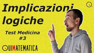 Come superare il TEST di ingresso a MEDICINA  3  Implicazioni logiche [upl. by Power441]