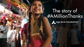 Axis Bank Foundation  The story of AMillionThanks [upl. by Tessil]