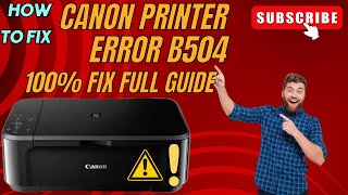 How To Resolve Canon Printer Error B504  Canon Error Code B504 [upl. by Dincolo]