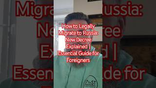 How to Legally Migrate to Russia New Decree Explained  Essential Guide for Foreigners vlog expat [upl. by Seldon]