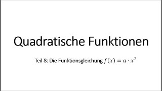 Quadratische Funktionen Teil 8 Die Funktionsgleichung fx  a ⋅ x² [upl. by Ecnarretal194]