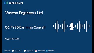 Vascon Engineers Ltd Q1 FY202425 Earnings Conference Call [upl. by Columbus101]