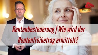 Rentenbesteuerung  Wie wird der Rentenfreibetrag berechnet [upl. by Esila154]