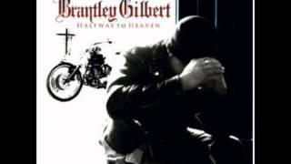 Brantley Gilbert quotYou dont know her like I doquot [upl. by Helene]