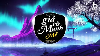 GIẢ VỜ MẠNH MẼ REMIX  HÃY TRẢ CHO ANH NỤ CƯỜI HÃY TRẢ CHO ANH SỰ BÌNH YÊN REMIX TIKTOK [upl. by Ia]