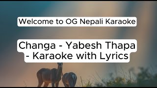 Changa by Yabesh Thapa  Karaoke with Lyrics [upl. by Swane]