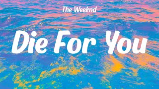 The Weeknd  Die For You lyrics [upl. by Abocaj176]