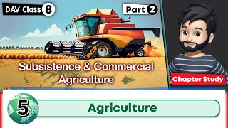 Chapter 5  Agriculture  DAV Class 8 Social Science  Chapter Study  Part 2 🚀 [upl. by Beekman49]