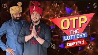 OTP The Lottery Chapter 2  Ashish Chanchlani [upl. by Ayahsal]