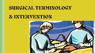 Surgical Terminology and Intervention [upl. by Adolphus]