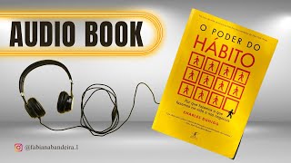 O PODER DO HÁBITO  CHARLES DUHIGG AUDIOBOOK [upl. by Gersham]